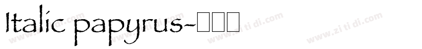 Italic papyrus字体转换